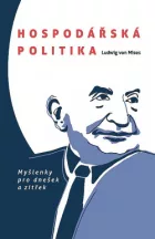 Hospodářská politika: Myšlenky pro dnešek a zítřek