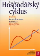 Hospodářský cyklus (teorie, monitorování, analýza, prognóza)