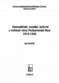 Hospodářský, sociální, kulturní a politický vývoj Podkarpatské Rusi 1919-1939