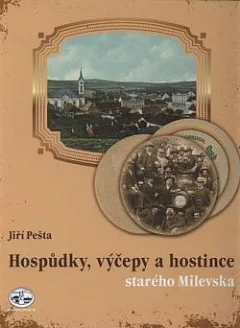 Hospůdky, výčepy a hostince starého Milevska