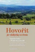 Hovořit je vždycky o čem. Vyprávěnky z Podkrkonoší III.