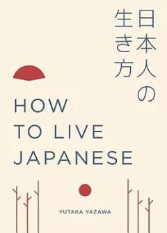 How To Live Japanese