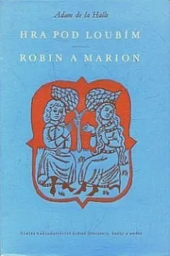 Hra pod loubím / Robin a Marion