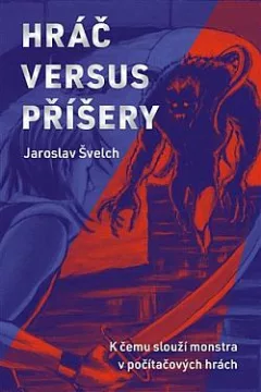 Hráč versus příšery: K čemu slouží monstra v počítačových hrách