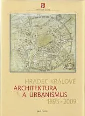 Hradec Králové: Architektura a urbanismus 1895-2009