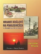 Hradec Králové na pohlednicích v průběhu tří století