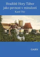 Hradiště Hory Tábor jako pevnost v minulosti