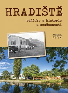 Hradiště - Střípky z historie a současnosti