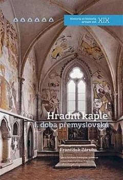 Hradní kaple I. - doba přemyslovská