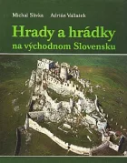 Hrady a hrádky na východnom Slovensku