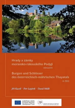 Hrady a zámky moravsko-rakouského Podyjí obrazem