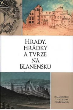 Hrady, hrádky a tvrze na Blanensku