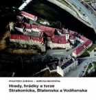 Hrady, hrádky a tvrze na Strakonicku, Blatensku a Vodňansku