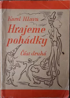 Hrajeme pohádky  - Část druhá