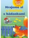 Hrajeme si a tvoříme s hádankami