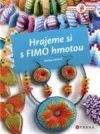 Hrajeme si s Fimo hmotou