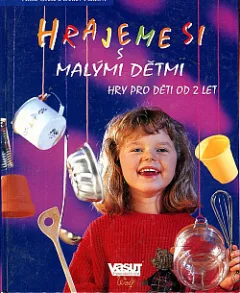 Hrajeme si s malými dětmi