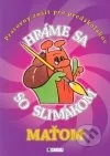 Hráme sa so slimákom Maťom (fialová)