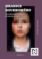 Hranice soukromého: Od církevních tabu po sociální sítě