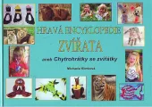 Hravá encyklopedie: Zvířata aneb Chytrohrátky se zvířátky