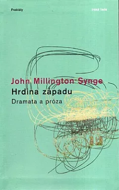 Hrdina západu: Dramata a próza
