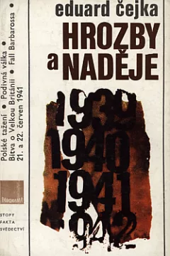 Hrozby a naděje (Válečná léta 1939–1941)