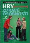 Hry pro rozvoj zdravé osobnosti