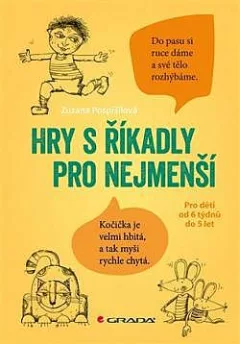 Hry s říkadly pro nejmenší: Pro děti od 6 týdnů do 5 let