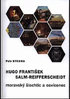 Hugo František Salm-Reifferscheidt : moravský šlechtic a osvícenec