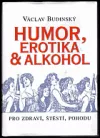 Humor, erotika & alkohol