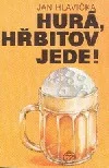 Hurá, hřbitov jede!