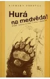 Hurá na Medvěda