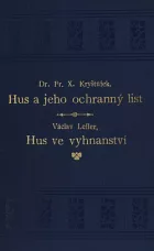 Hus a jeho ochranný list / Hus ve vyhnanství