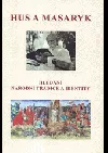 Hus a Masaryk: hledání národní tradice a identity