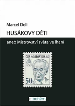 Husákovy děti aneb Mistrovství světa ve lhaní