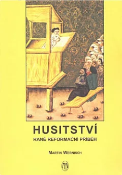 Husitství, raně reformační příběh