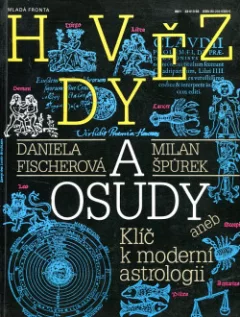 Hvězdy a osudy – Klíč k moderní astrologii