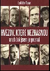 Hvězdy, které nezhasnou aneb Jak jsem je poznal