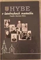 Hybe v letokruhoch mestečka (Biografický slovník osobností pôsobiacich v obci)
