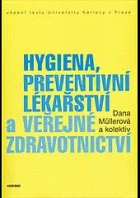 Hygiena, preventivní lékařství a veřejné zdravotnictví