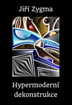 Hypermoderní dekonstrukce