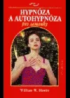 Hypnóza a autohypnóza pro samouky
