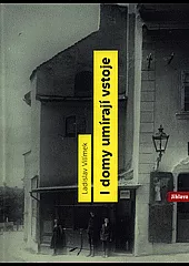 I domy umírají vstoje