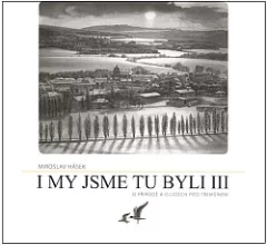 I my jsme tu byli III: O přírodě a o lidech pod Třemšínem