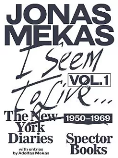 I Seem to Live: The New York Diaries, 1950–1969: Volume 1