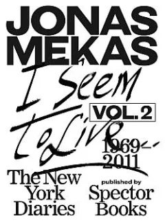 I Seem to Live: The New York Diaries, 1969–2011: Volume 2