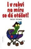 I v rakvi na míru se dá otáčet!