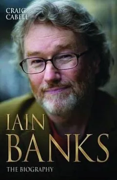 Iain Banks: The Biography