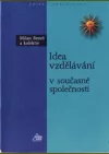 Idea vzdělávání v dnešní společnosti
