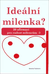 Ideální milenka? 20 afirmací pro radost milencům :-)